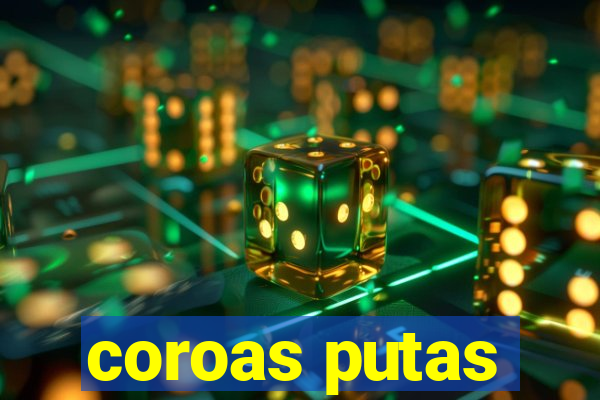 coroas putas